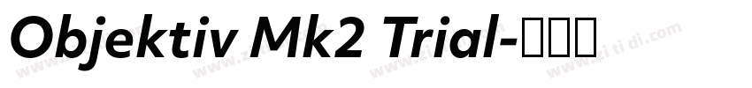 Objektiv Mk2 Trial字体转换 Objektiv Mk2 Trial字体转换